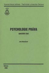 kniha Psychologie práva speciální část, Vysoká škola báňská - Technická univerzita Ostrava 2008