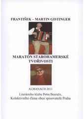 kniha Maratón starohamerské tvořivosti almanach 2011 Literárního klubu Petra Bezruče, kolektivního člena obce spisovatelů Praha, Literární klub Petra Bezruče 2011