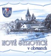 kniha Nové Syrovice v obrazech, Pro obec Nové Syrovice vydalo vydavatelství F.R.Z. agency 2010