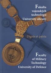 kniha Fakulta vojenských technologií Univerzity obrany = Faculty of Military Technology University of Defence, Ministerstvo obrany České republiky - Prezentační a informační centrum MO 2008