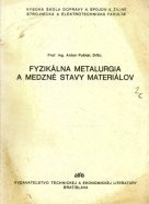 kniha Fyzikálna metalurgia a medzné stavy materiálov, Alfa 1984