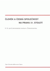 kniha Člověk a česká společnost na prahu 21. století sborník statí z mezioborového kolokvia k 10. výročí demokratické revoluce v Československu a z filosofického semináře o fenoménu štěstí u mladých lidí, Open Education & Sciences 2000