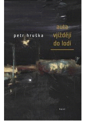 kniha Auta vjíždějí do lodí, Host 2007