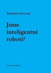 kniha Jsme inteligentní roboti?, Svoboda Servis 2008