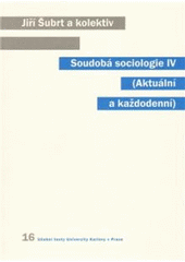 kniha Soudobá sociologie. IV, - (Aktuální a každodenní), Karolinum  2010