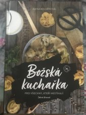 kniha Božská kuchařka jídla do 30 minut - Pro všechny, kteří nestíhají, CPress 2020