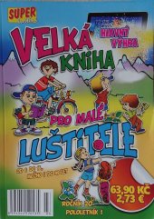 kniha Velká kniha pro malé luštitele od 6 do 16, možno i do 99 let, Turpress 2023