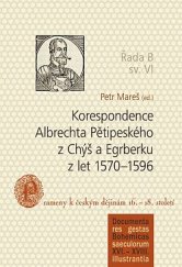 kniha Korespondence Albrechta Pětipeského z Chýš a Egrberku Z let 1570-1579, Jihočeská univerzita 2015