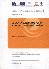 kniha Současné zpravodajství v televizi veřejné služby, Ostravská univerzita v Ostravě 2011