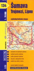 kniha Šumava - Trojmezí, Lipno cykloturistická mapa 1:70 000, Kartografie 2005