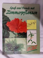 kniha Spaß und Freude mit Zimmerpflanzen 1000 Tips zur Pflanzenpflege, Vehling Verlag 1988