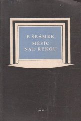 kniha Měsíc nad řekou Hra o 3 dějstvích, Orbis 1954