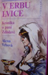 kniha V erbu lvice kronika o paní Zdislavě, Vyšehrad 1989