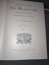 kniha Tři mušketýři ještě po deseti letech Díl 2 [Vikomt Bragelonne]., Jos. R. Vilímek 1925