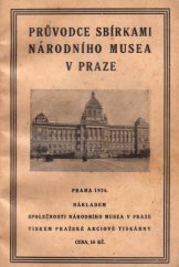 kniha Průvodce sbírkami Národního musea v Praze, Společnost Národního musea 1926