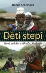 kniha Děti stepi nové setkání s mámou Masajů, Ikar 2010