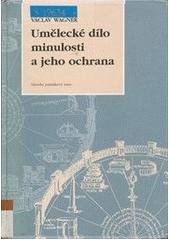 kniha Umělecké dílo minulosti a jeho ochrana, Národní památkový ústav 2005