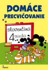 kniha Domáce precvičovanie slovenčina - 4. trieda, Pierot 2012