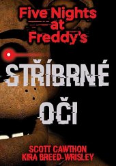 kniha Five Nights at Freddy's 1. - Stříbrné oči, XYZ 2020
