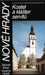 kniha Nové Hrady v jižních Čechách kostel a klášter servitů, Historická společnost Starý Velehrad 1995