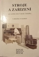 kniha Stroje a zařízení pro učební obor Cukrář, Cukrářka, Informatorium 1997