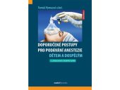 kniha Doporučené postupy pro podávání anestezie dětem a dospělým, Maxdorf 2022