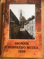 kniha Sborník Chebského muzea 1998, Chebské muzeum 1999