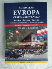 kniha Autoatlas Evropa Česko a Slovensko Přehledná automapa, Euroclub 2005