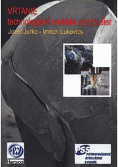 kniha Vŕtanie technologická metóda výroby dier, Univerzita Tomáše Bati ve Zlíne, Fakulta technologická 2007