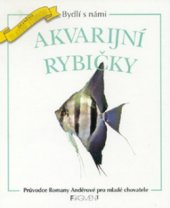 kniha Akvarijní rybičky průvodce Romany Anděrové pro mladé chovatele, Fragment 1999