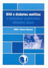 kniha Dítě s diabetes mellitus v ambulanci praktického dětského lékaře, Geum 2002