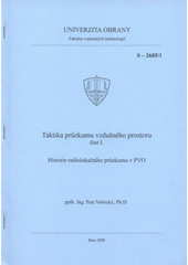 kniha Taktika průzkumu vzdušného prostoru. Část 1, - Historie radiolokačního průzkumu v PVO : - studijní text, Univerzita obrany 2008