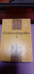 kniha Elektroenergetika I učebnice pro 3. roč. středních prům. škol elektrotechn., SNTL 1991