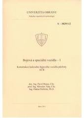 kniha Bojová a speciální vozidla - I konstrukce kolového bojového vozidla pěchoty AČR : (KBVP - PANDUR II 8x8), Univerzita obrany 2011