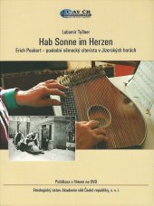 kniha Hab Sonne im Herzen Erich Peukert - poslední německý citerista v Jizerských Horách, Etnologický ústav Akademie věd České republiky 2009