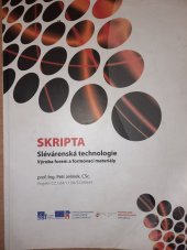 kniha SKRIPTA - Slevárenská technologie Výroba forem a formovací materiály, Svaz slévaren ČR 2011