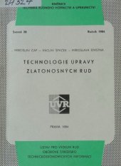 kniha Technologie úpravy zlatonosných rud, SNTL 1984