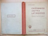 kniha Cvičebnice jazyka latinského pro pátou a šestou třídu reformních reálných gymnasií (Základy tvarosloví a větosloví) : Se slovníčkem, Česká grafická Unie 1934