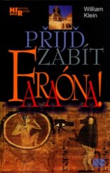 kniha Přijď zabít faraóna!, NS Svoboda 2004