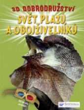 kniha Svět plazů a obojživelníků, Svojtka & Co. 2008