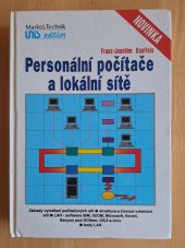 kniha Osobní počítače a lokální sítě základy vytváření sítí : struktura a činnost lokálních sítí : LAN - software IBM, 3COM, Microsoft, Novell, Banyan pod DOSem, OS/2 a Unix : testy LAN, Unis 1992