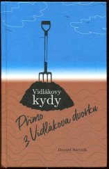 kniha Vidlákovy kydy  Přímo z vidlákova dvorku , Institut českého venkova z.s.  2023