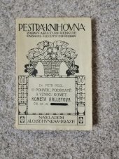 kniha O pohybu, podstatě a vzniku komet kometa Halleyova, Alois Hynek 1910