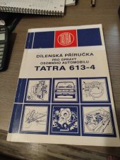 kniha Dílenská příručka pro opravy osobního automobilu Tatra 613, Tatra 1975