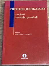 kniha Přehled judikatury z oblasti životního prostředí, ASPI  2007