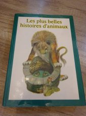 kniha Les plus belles histoires d'animaux, Gründ 1981