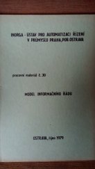 kniha Model informačního řádu pracovní materiál č. 30, Inorga - Ústav pro automatizaci řízení v prům. 1979