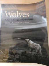 kniha Wolves Behavior, Ecology, and Conservation, The university of Chicago press 2006