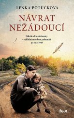 kniha Návrat nežádoucí Příběh zdravotní sestry v neklidném českém pohraničí po roce 1945, Ikar 2023