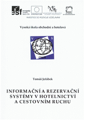 kniha Informační a rezervační systémy v hotelnictví a cestovním ruchu, Vysoká škola obchodní a hotelová Brno 2012